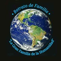 · Retrato de Familia · La Gran Familia de la Humanidad ·